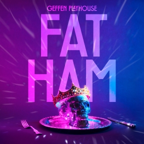 South Pasadenan: West Coast Premiere of FAT HAM coming to Geffen Playhouse