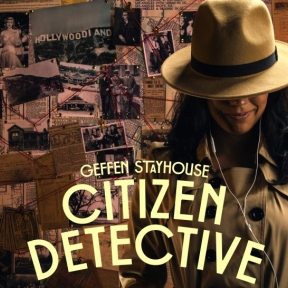Geffen Playhouse Presents Citizen Detective Beginning November 10