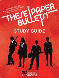 These Paper Bullets! Study Guide